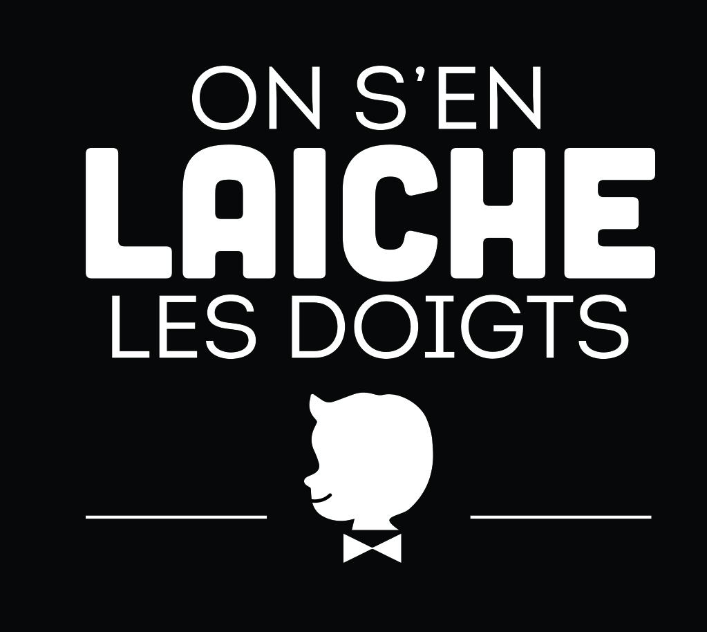 On s'en Laiche les doigts